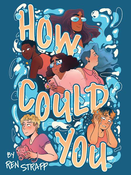 HOW COULD YOU TP Oni Press Ren Strapp Ren Strapp Ren Strapp PREORDER