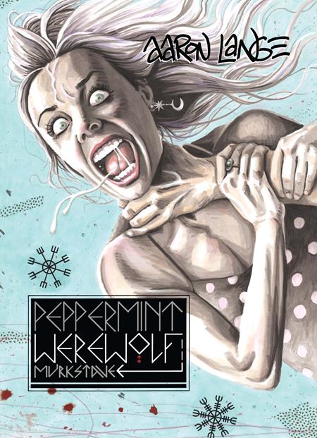 PEPPERMINT WEREWOLF TP MURKSTAVE (MR) Allocations May Occur Stone Church Press Aaron Lange Aaron Lange Aaron Lange PREORDER