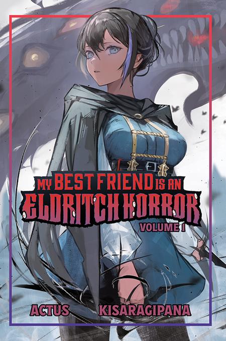 MY BEST FRIEND IS AN ELDRITCH HORROR LIGHT NOVEL VOL 1 Vault Comics Actus Kisaragipana Kisaragipana PREORDER