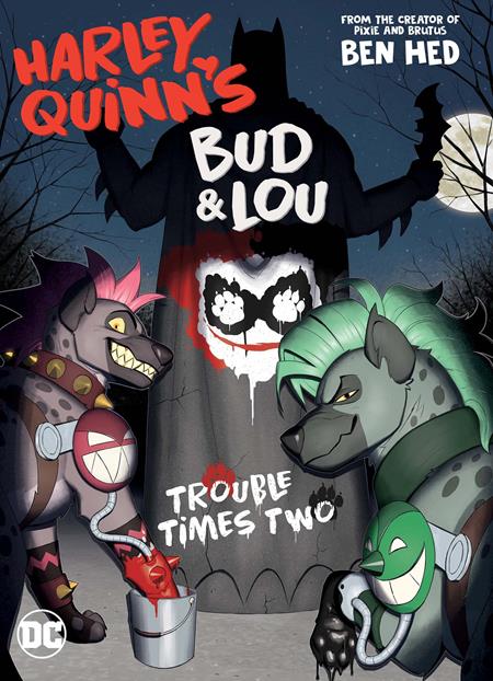 HARLEY QUINNS BUD & LOU TROUBLE TIMES TWO TP DC Comics Ben Hed Ben Hed Ben Hed PREORDER