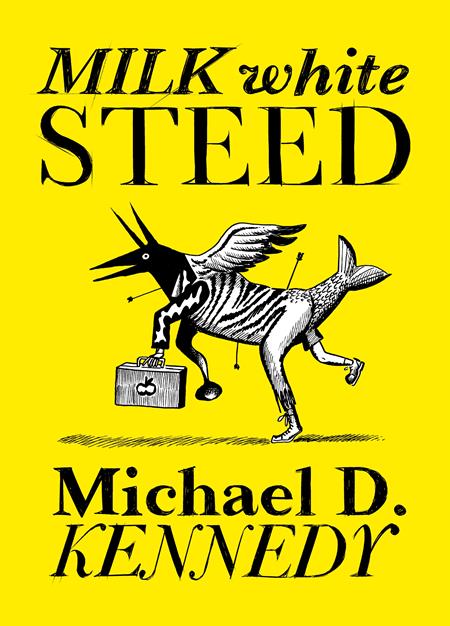 MILK WHITE STEED TP (MR) Drawn & Quarterly Michael D. Kennedy Maria Medem Maria Medem PREORDER