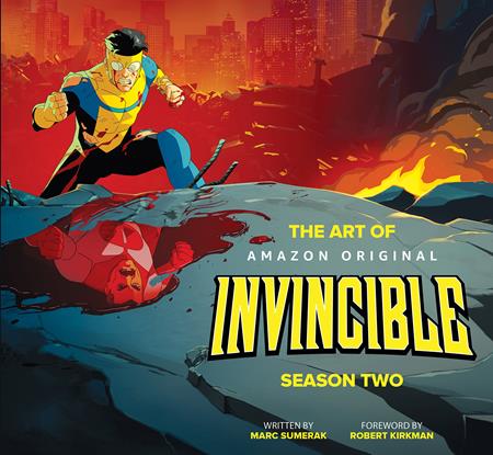 ART OF INVINCIBLE HC SEASON TWO Image Comics Marc Sumerak, Robert Kirkman Cory Walker, Various Cory Walker, Dave McCaig PREORDER