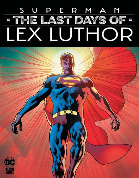 SUPERMAN THE LAST DAYS OF LEX LUTHOR #1 (OF 3) 2ND PTG DC Comics Mark Waid Bryan Hitch Bryan Hitch PREORDER