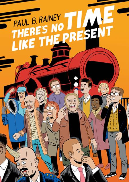 THERES NO TIME LIKE THE PRESENT TP (MR) Drawn & Quarterly Paul B. Rainey Paul B. Rainey Paul B. Rainey PREORDER