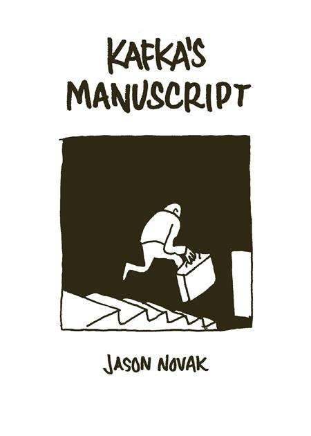 KAFKAS MANUSCRIPT TP (MR) Fantagraphics Underground Jason Novak Jason Novak Jason Novak PREORDER