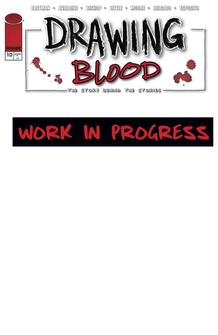 DRAWING BLOOD #10 (OF 12) CVR A KEVIN EASTMAN Image Comics Kevin Eastman, David Avallone Ben Bishop, Kevin Eastman, Troy Little, Jason Moore, Luis Delgado, Taylor Esposito Kevin Eastman PREORDER