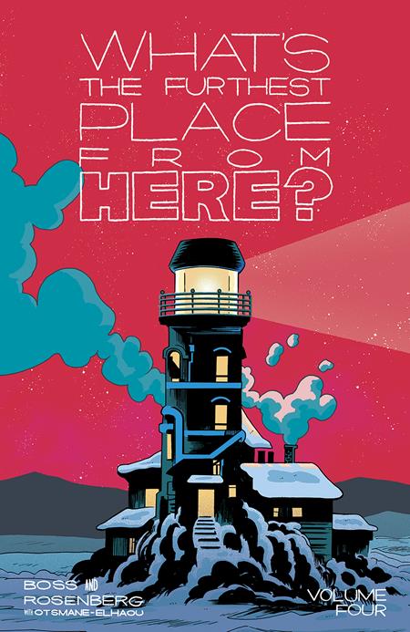 WHATS THE FURTHEST PLACE FROM HERE TP VOL 04 Image Comics Tyler Boss, Matthew Rosenberg Joshua Hixson, Sweeney Boo, Ricardo Lopez Ortiz, Dylan Burnett Tyler Boss PREORDER