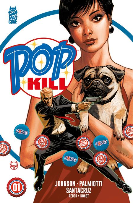 POP KILL #1 (OF 4) CVR A DAVE JOHNSON (MR) Mad Cave Studios Jimmy Palmiotti, Dave Johnson Juan Santacruz Dave Johnson PREORDER