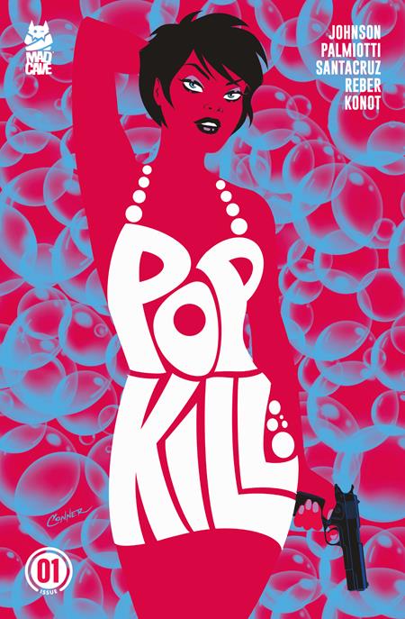 POP KILL #1 (OF 4) CVR C INC 1:10 AMANDA CONNER VAR (MR) Mad Cave Studios Jimmy Palmiotti, Dave Johnson Juan Santacruz Amanda Conner PREORDER