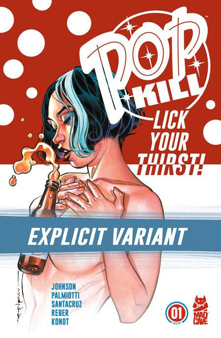 POP KILL #1 (OF 4) CVR D BRIAN STELFREEZE EXPLICIT VAR (MR) Mad Cave Studios Jimmy Palmiotti, Dave Johnson Juan Santacruz Brian Stelfreeze PREORDER