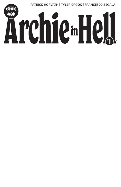 Archie in Hell #1 Cover E Blank Sketch Var Oni Press Patrick Horvath Tyler Crook 