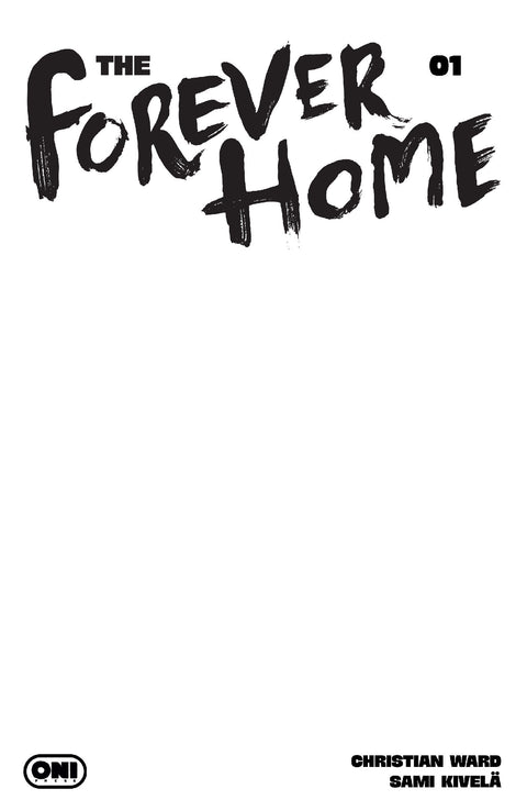 FOREVER HOME #1 CVR D BLANK SKETCH VAR Oni Press Christian Ward Sami Kivela 