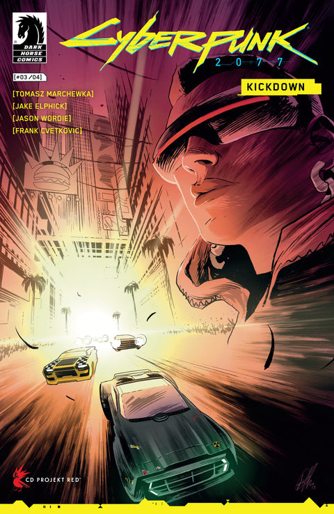 Cyberpunk 2077: Kickdown #3 (CVR A) (Jake Elphick) Dark Horse Comics Tomasz Marchewka Jake Elphick Jake Elphick