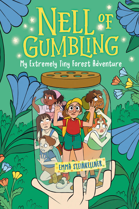 Nell of Gumbling: My Extremely Tiny Forest Adventure Random House Children's Books Emma Steinkellner  