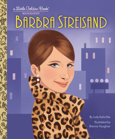Barbra Streisand: A Little Golden Book Biography Random House Children's Books Judy Katschke Brenna Vaughan 