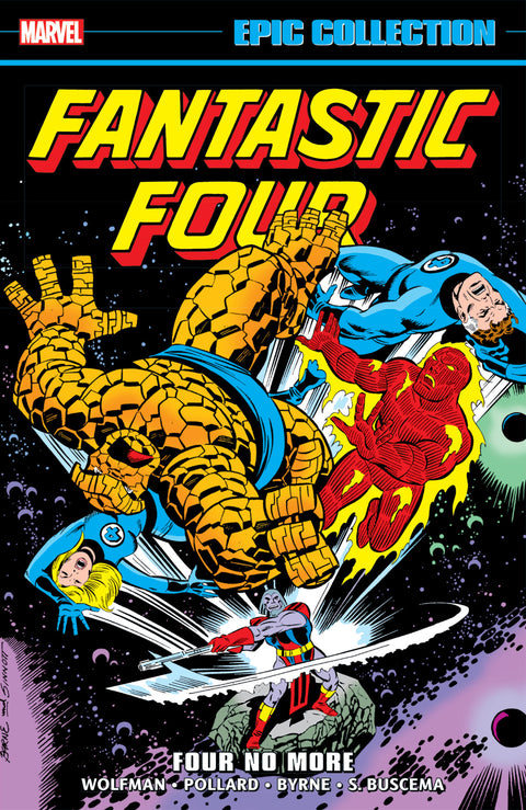 FANTASTIC FOUR EPIC COLLECTION: FOUR NO MORE Marvel Marv Wolfman Keith Pollard John Byrne