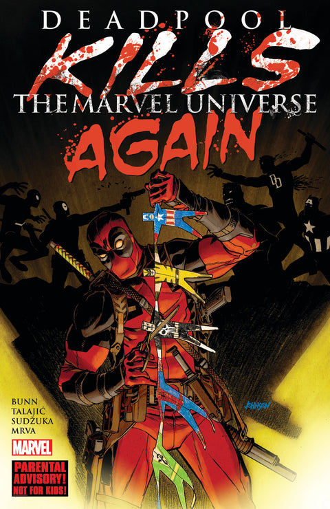 DEADPOOL KILLS THE MARVEL UNIVERSE AGAIN [NEW PRINTING] Marvel Cullen Bunn Dalibor Talajic Kaare Andrews