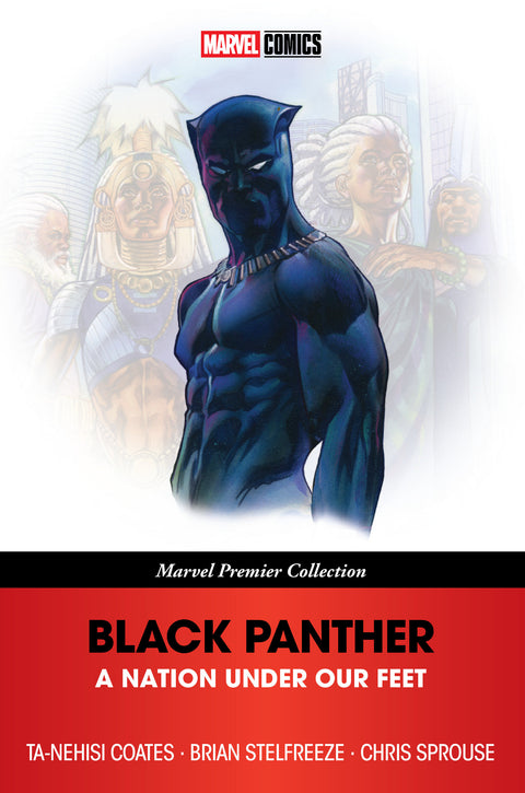 BLACK PANTHER: A NATION UNDER OUR FEET [MARVEL PREMIER COLLECTION] Marvel Ta-Nehisi Coates Brian Stelfreeze Brian Stelfreeze