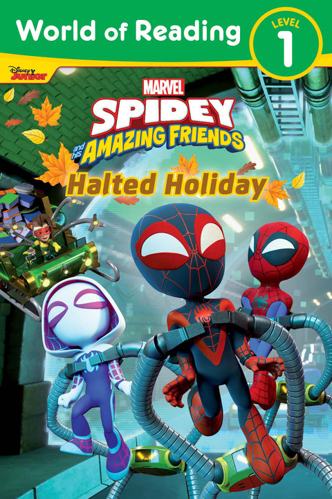 World of Reading: Spidey and His Amazing Friends: Halted Holiday Disney Publishing Group Steve Behling  