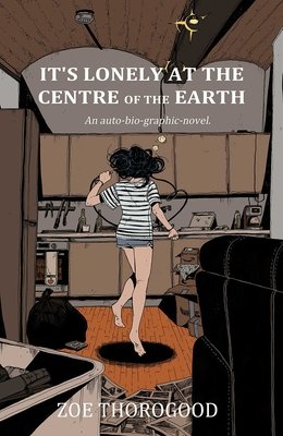 It's Lonely At The Centre Of The Earth GN #nn (2022)  GN   Buy & Sell Comics Online Comic Shop Toronto Canada