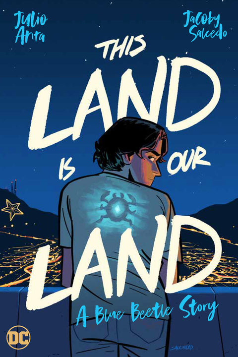 This Land Is Our Land: A Blue Beetle Story DC Comics Julio Anta Jacoby Salcedo 