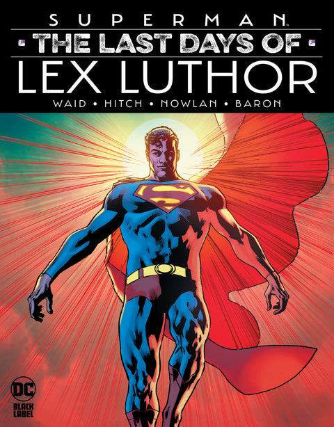 Superman: The Last Days of Lex Luthor DC Comics Mark Waid Bryan Hitch 