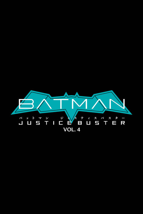 Batman: Justice Buster Vol. 4 DC Comics Eiichi Shimizu  