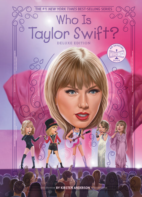 Who Is Taylor Swift?: Deluxe Edition Penguin Young Readers Group Kirsten Anderson Gregory Copeland 