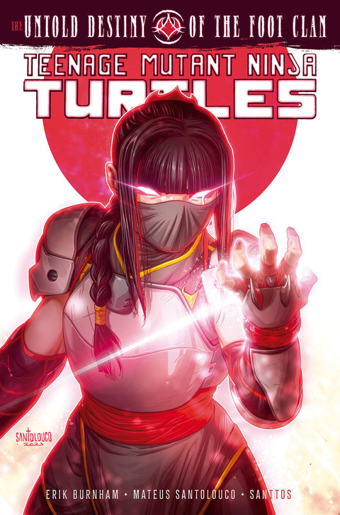 Teenage Mutant Ninja Turtles: The Untold Destiny of the Foot Clan IDW Publishing Erik Burnham Mateus Santolouco 