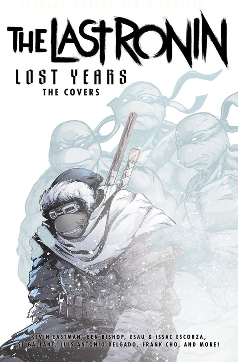 Teenage Mutant Ninja Turtles: The Last Ronin Lost Years--The Covers IDW Publishing  Kevin Eastman 