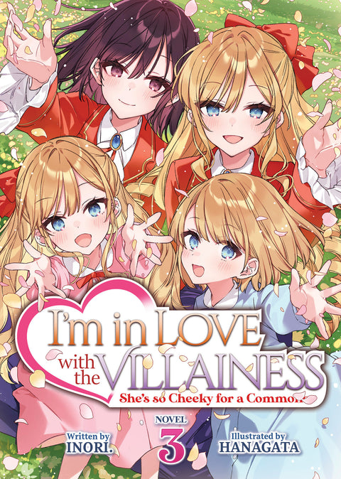 I'm in Love with the Villainess: She's so Cheeky for a Commoner (Light Novel) Vol. 3 Seven Seas Entertainment Inori Hanagata 