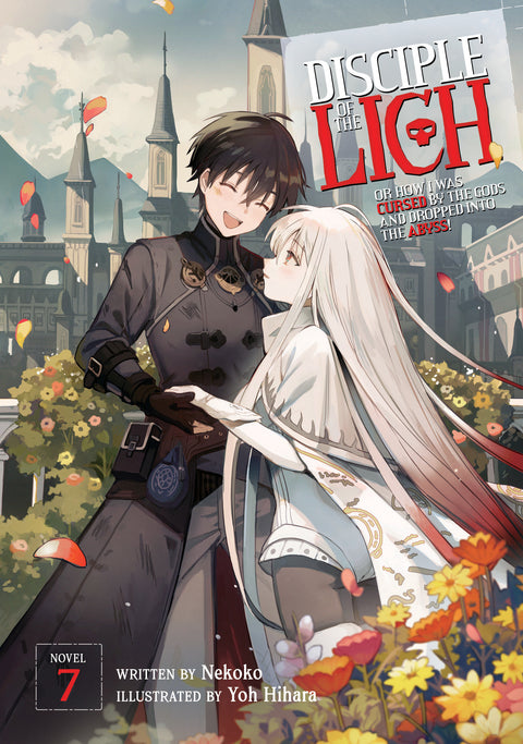 Disciple of the Lich: Or How I Was Cursed by the Gods and Dropped Into the Abyss! (Light Novel) Vol. 7 Seven Seas Entertainment Nekoko Yoh Hihara 