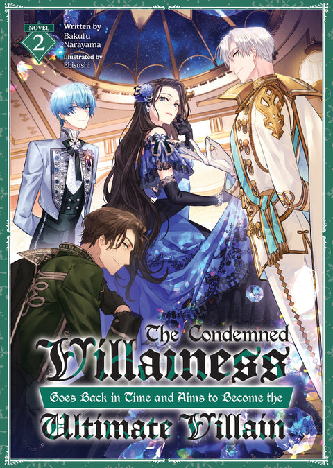 The Condemned Villainess Goes Back in Time and Aims to Become the Ultimate Villain (Light Novel) Vol. 2 Seven Seas Entertainment Bakufu Narayama Ebisushi 