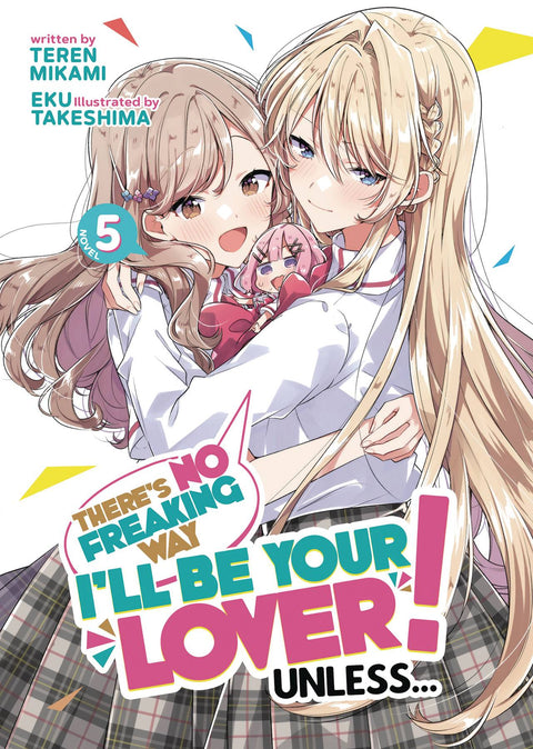 THERES NO FREAKING WAY BE YOUR LOVER L NOVEL VOL 05 (C: 0-1- SEVEN SEAS ENT - AIRSHIP