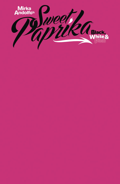 Mirka Andolfo's Sweet Paprika: Black, White & Pink 2 Comic Blank Variant Image Comics 2024