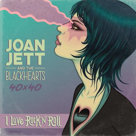 Joan Jett And The Blackhearts Bad Reputation: I Love Rock 'n Roll # 
