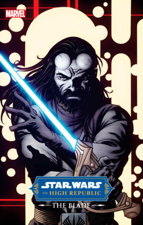Star Wars: The High Republic - The Blade Marvel Comics