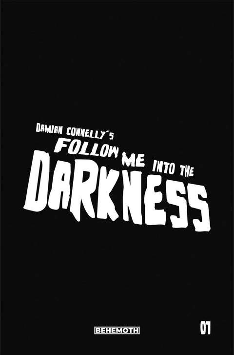 Follow Me Into The Darkness #1G