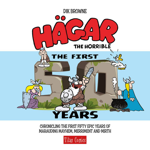 HAGAR HORRIBLE FIRST 50 YEARS HC (C: 0-1-2) TITAN COMICS