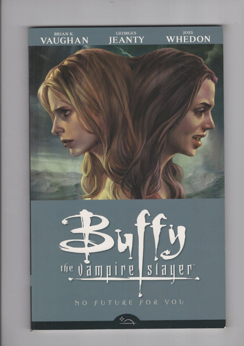 Buffy the Vampire Slayer: Season Eight HC and TP 2 No Future For You New Printing